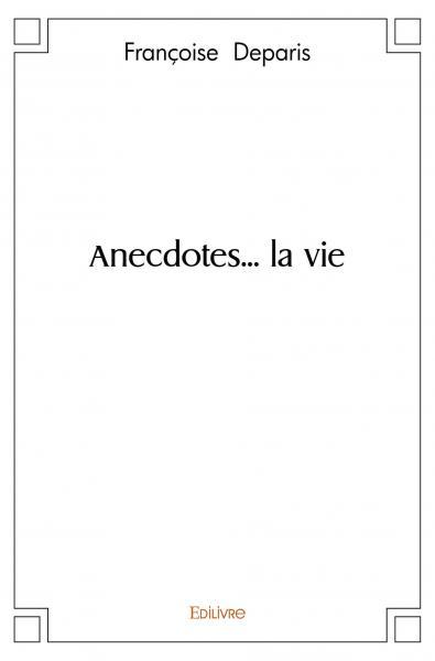 Picture of Anecdotes... la vie