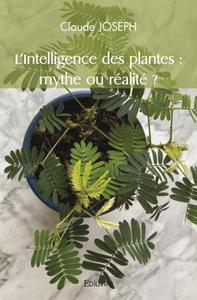 Image de L'intelligence des plantes : mythe ou réalité ?