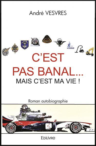 Image de C'est pas banal... mais c'est ma vie !