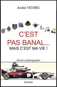 Image de C'est pas banal... mais c'est ma vie !