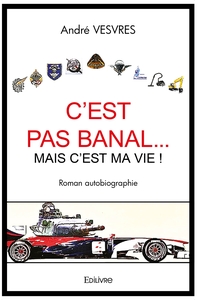 Picture of C'est pas banal... mais c'est ma vie !