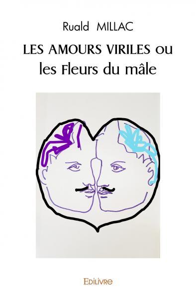 Picture of Les amours viriles ou les fleurs du mâle