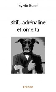Image de Rififi, adrénaline et omerta