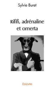 Picture of Rififi, adrénaline et omerta