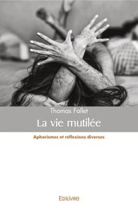 Image de La vie mutilée