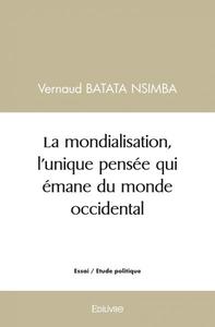 Picture of La mondialisation, l'unique pensée qui émane du monde occidental