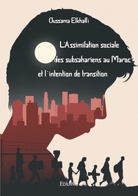 Picture of L'Assimilation sociale des subsahariens au Maroc et l'intention de transition
