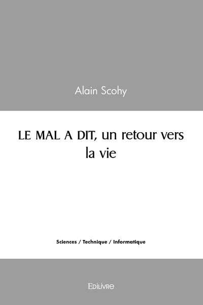 Picture of LE MAL A DIT, un retour vers la vie