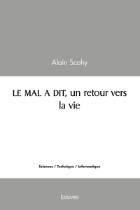 Picture of LE MAL A DIT, un retour vers la vie
