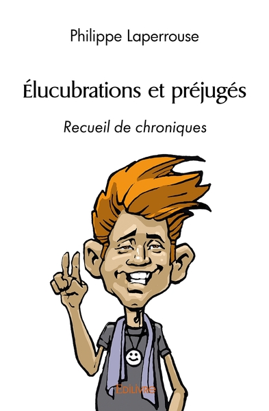 Picture of Élucubrations et préjugés