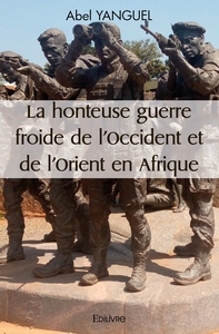 Image de La honteuse guerre froide de l'Occident et de l'Orient en Afrique
