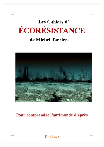 Picture of Les Cahiers d'écorésistance de Michel Tarrier...