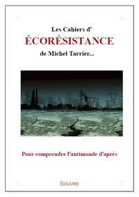 Picture of Les cahiers d'écorésistance de michel tarrier...