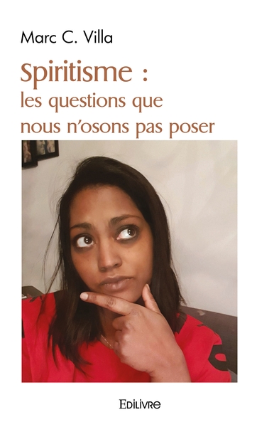 Image de Spiritisme : les questions que nous n'osons pas poser