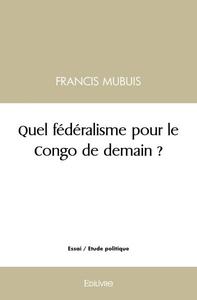 Picture of Quel fédéralisme pour le congo de demain ?