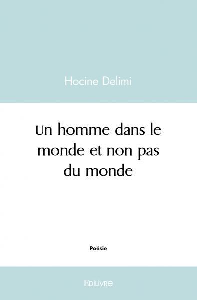 Image de Un homme dans le monde et non pas du monde