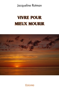 Image de Vivre pour mieux mourir