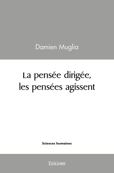 Image de La pensée dirigée, les pensées agissent