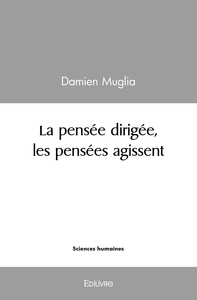 Image de La pensée dirigée, les pensées agissent