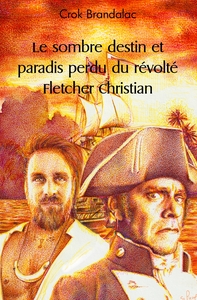 Picture of Le sombre destin et paradis perdu du révolté Fletcher Christian