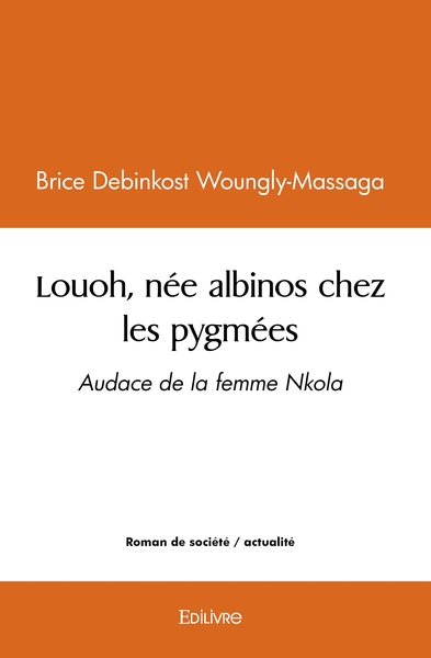 Image de Louoh, née albinos chez les pygmées