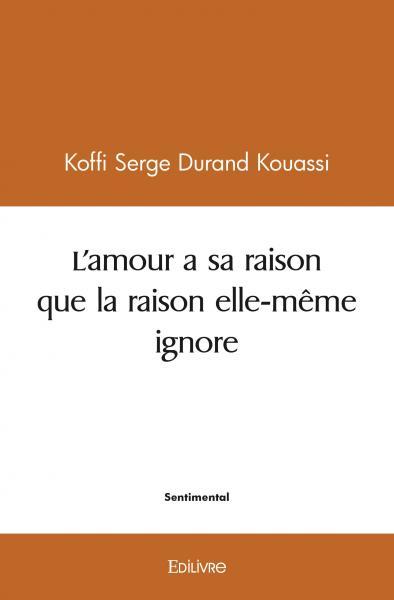 Image de L’amour a sa raison que la raison elle même ignore