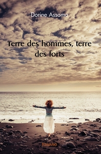 Image de Terre des hommes, terre des forts