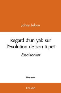 Picture of Regard d'un yab sur l'évolution de son ti peï