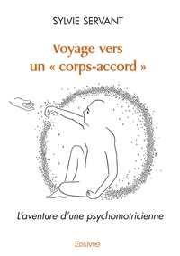 Picture of Voyage vers un "corps-accord" L'aventure d'une psychomotricienne