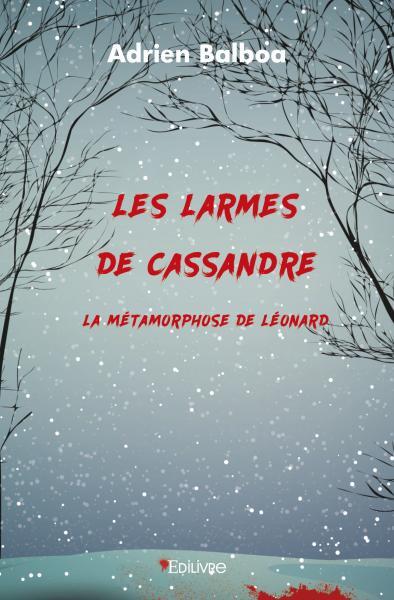 Picture of Les larmes de cassandre : la métamorphose de léonard