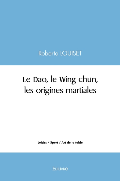 Picture of Le Dao, le Wing chun, les origines martiales