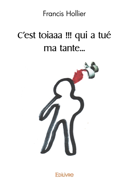 Picture of C'est toiaaa !!! qui a tué ma tante...