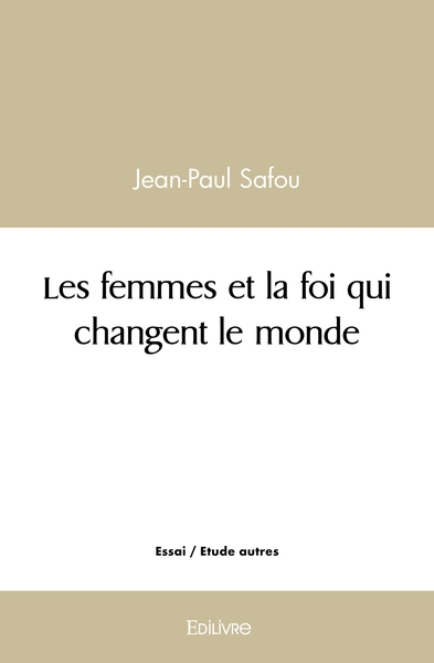 Picture of Les femmes et la foi qui changent le monde