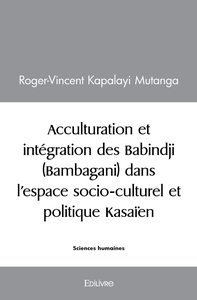 Image de Acculturation et intégration des Babindji dans l'espace socio-culturel et politique Kasaïen