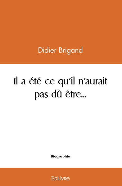 Picture of Il a été ce qu'il n'aurait pas dû être...