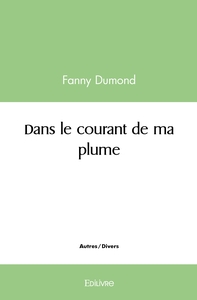 Picture of Dans le courant de ma plume