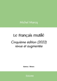 Picture of Le Français mutilé, édition 2022