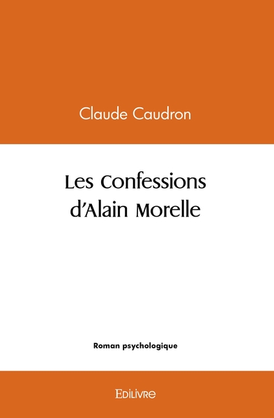 Image de Les confessions d'Alain Morelle