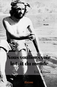 Picture of Nous voulions voir le toit du monde