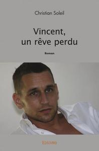 Image de Vincent, un rêve perdu