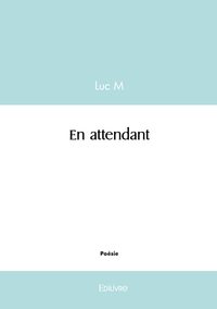 Picture of En attendant...