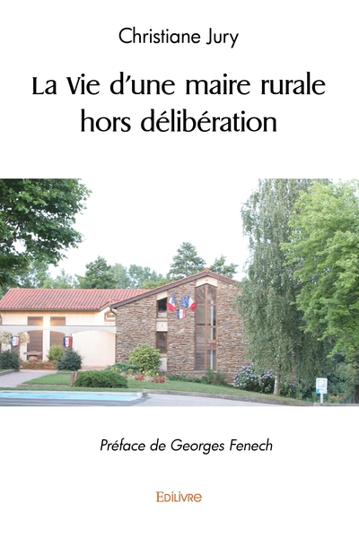 Picture of La Vie d'une maire rurale hors délibération