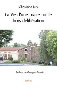 Picture of La vie d'une maire rurale hors délibération