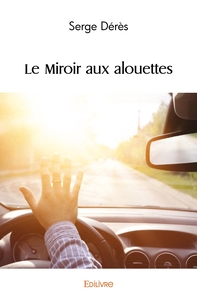Image de Le Miroir aux alouettes