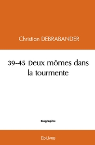 Picture of 39-45 Deux mômes dans la tourmente