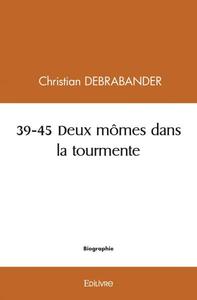 Image de 39 45 deux mômes dans la tourmente
