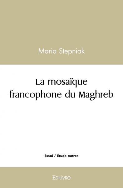 Picture of La mosaïque francophone du maghreb