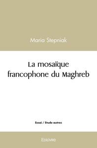 Picture of La mosaïque francophone du maghreb