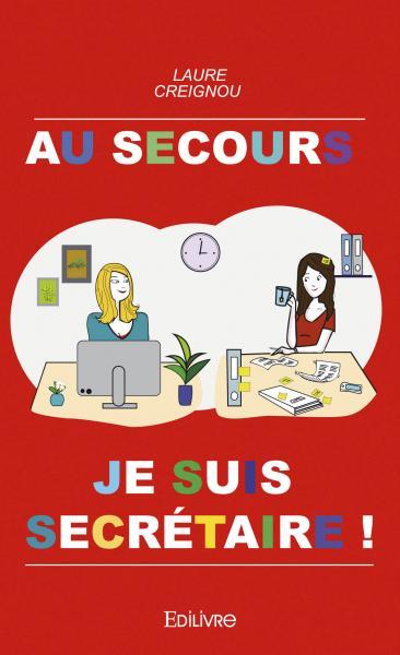 Image de Au secours, je suis secrétaire !