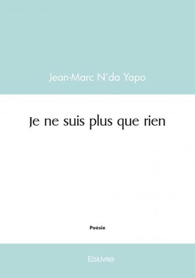 Image de Je ne suis plus que rien